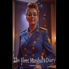 The Fleet Marshal's Diary - R. Bert Kenn The Fleet Marshal's Diary - R. Bert Kenn